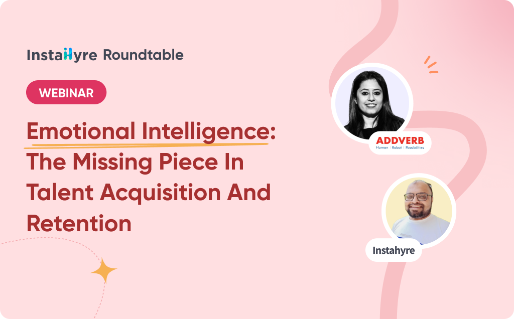 Emotional Intelligence: The Missing Piece in Talent Acquisition and Retention