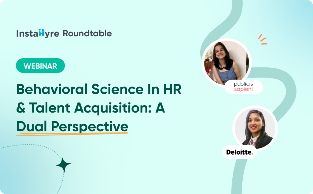 Behavioral Science in HR & Talent Acquisition: A Dual Perspective
