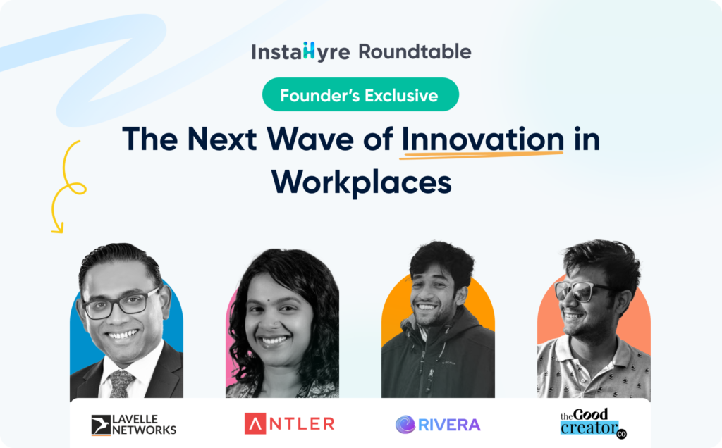 Founders’ Exclusive: The Next Wave of Innovation in Workplaces