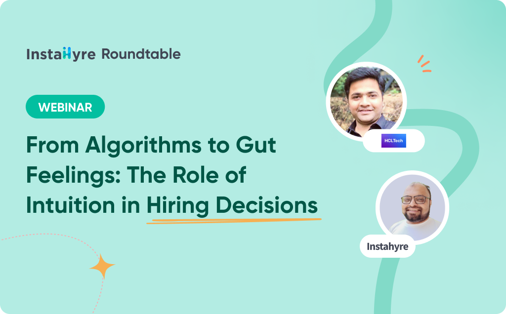 From Algorithms to Gut Feelings: The Role of Intuition in Hiring Decisions